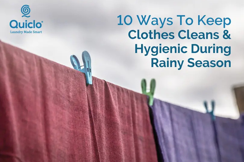 10 Ways To Keep Clothes Clean And Hygienic During The Rainy Season