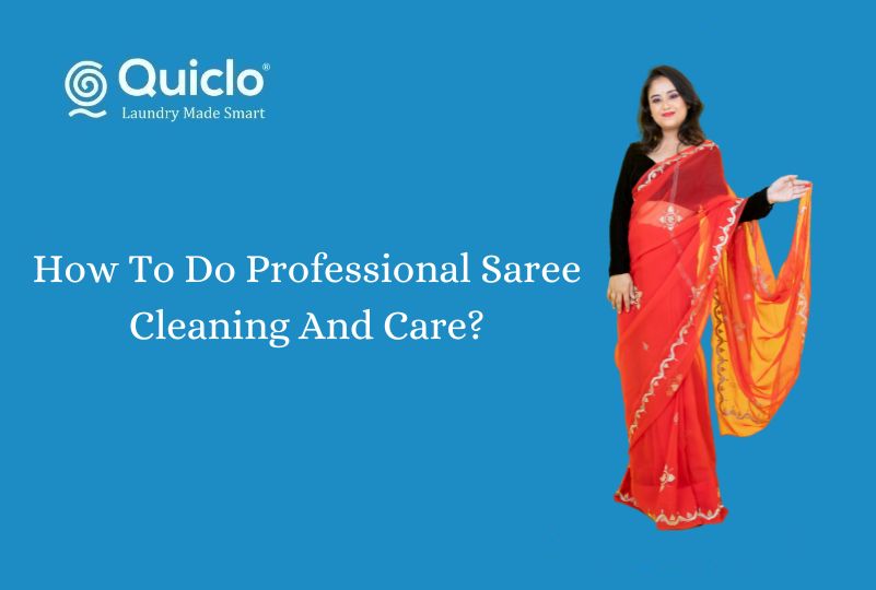 How To Do Professional Saree Cleaning And Care?